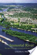 Râul nemuritor: Mississippi-ul superior în antichitate și în epoca modernă - Immortal River: The Upper Mississippi in Ancient and Modern Times