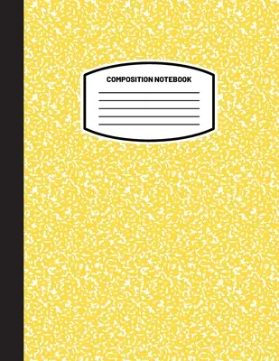 Caiet Classic Composition Notebook: (8.5x11) Wide Ruled Lined Paper Notebook Journal (Yellow) (Notebook for Kids, Teens, Students, Adults) Back to School - Classic Composition Notebook: (8.5x11) Wide Ruled Lined Paper Notebook Journal (Yellow) (Notebook for Kids, Teens, Students, Adults) Back to School