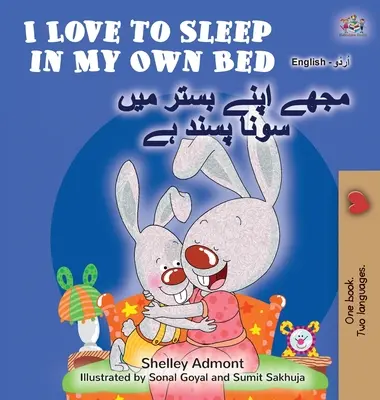 I Love to Sleep in My Own Bed (Carte bilingvă engleză-urdu pentru copii) - I Love to Sleep in My Own Bed (English Urdu Bilingual Book for Kids)