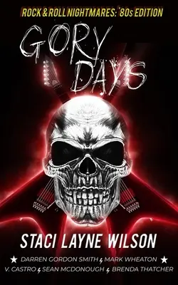 Rock & Roll Nightmares: Gory Days: '80s Edition Povestiri scurte - Rock & Roll Nightmares: Gory Days: '80s Edition Short Stories
