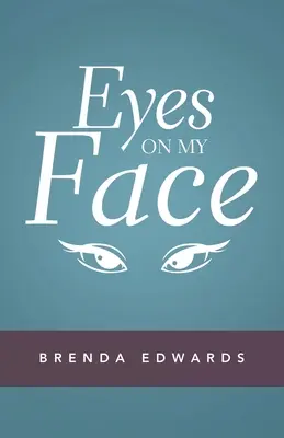Ochii pe fața mea - Eyes on My Face