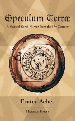 Speculum Terr: O oglindă terestră magică din secolul al XVII-lea - Speculum Terr: A Magical Earth-Mirror from the 17th Century