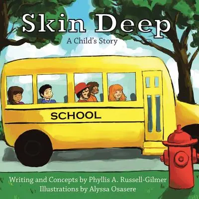 Skin Deep: Povestea unui copil - Skin Deep: A Child's Story