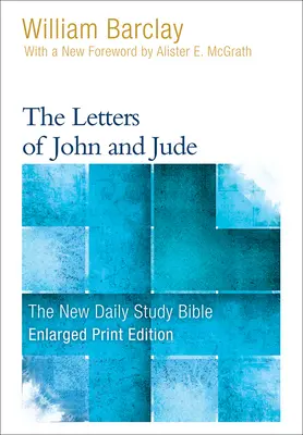 Scrisorile lui Ioan și Iuda (Tipar mărit) - The Letters of John and Jude (Enlarged Print)