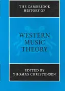 Istoria Cambridge a teoriei muzicii occidentale - The Cambridge History of Western Music Theory