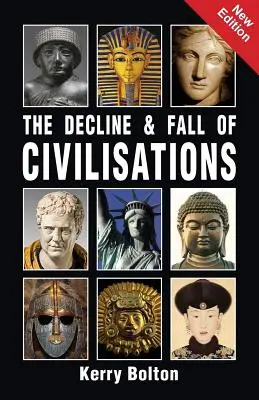 Declinul și căderea civilizațiilor - The Decline and Fall of Civilisations