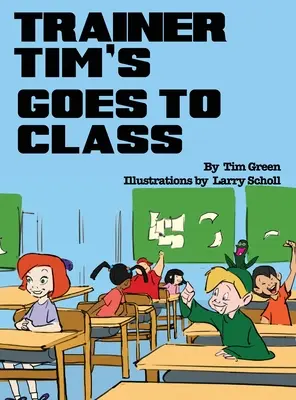 Trainer Tim merge la cursuri - Trainer Tim Goes to Class