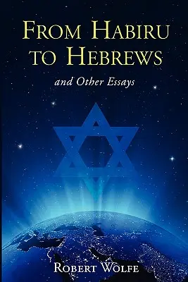 De la Habiru la Evrei și alte eseuri - From Habiru to Hebrews and Other Essays
