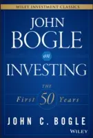 John Bogle despre investiții: Primii 50 de ani - John Bogle on Investing: The First 50 Years