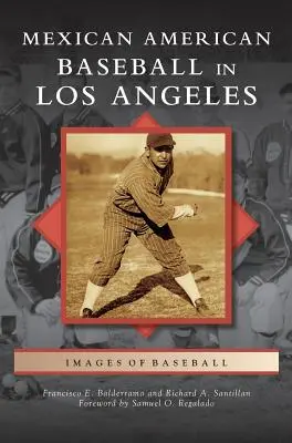 Baseball mexicano-american în Los Angeles - Mexican American Baseball in Los Angeles