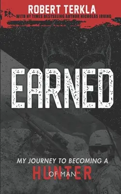 Earned: Călătoria mea pentru a deveni un vânător de oameni - Earned: My Journey to becoming a Hunter of Man