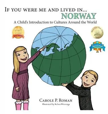 Dacă ai fi eu și ai trăi în... Norvegia: Introducerea unui copil în culturile din întreaga lume - If You Were Me and Lived in... Norway: A Child's Introduction to Cultures Around the World