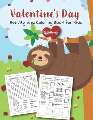 Valentine's Day Activitate și carte de colorat pentru copii de la 5 ani în sus: Plină de activități distractive, căutări de cuvinte, pagini de colorat, punct cu punct, labirinturi pentru Pres - Valentine's Day Activity and Coloring Book for kids Ages 5 - up: Filled with Fun Activities, Word Searches, Coloring Pages, Dot to dot, Mazes for Pres