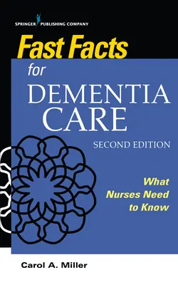 Informații rapide pentru îngrijirea demenței - Fast Facts for Dementia Care