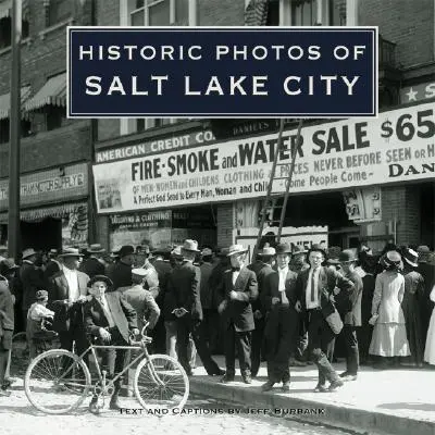 Fotografii istorice din Salt Lake City - Historic Photos of Salt Lake City
