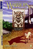 Warriors Manga: Tigerstar și Sasha #2: Evadare din pădure - Warriors Manga: Tigerstar and Sasha #2: Escape from the Forest