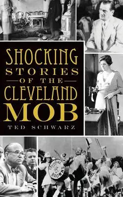 Povești șocante ale mafiei din Cleveland - Shocking Stories of the Cleveland Mob