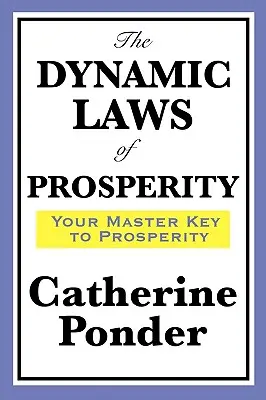 Legile dinamice ale prosperității - The Dynamic Laws of Prosperity
