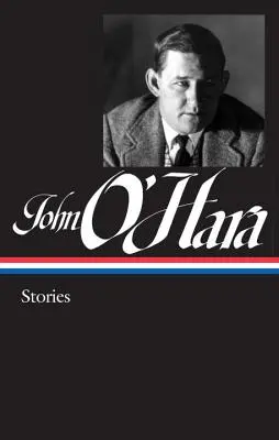 John O'Hara: Povestiri (Loa #282) - John O'Hara: Stories (Loa #282)