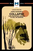 An Analysis of Jared M. Diamond's Collapse: Cum aleg societățile să eșueze sau să supraviețuiască - An Analysis of Jared M. Diamond's Collapse: How Societies Choose to Fail or Survive