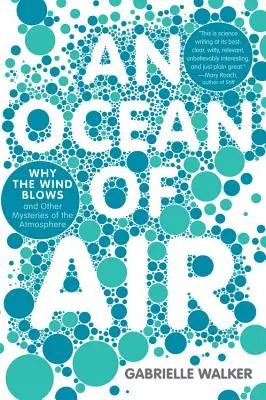 Un ocean de aer: De ce suflă vântul și alte mistere ale atmosferei - An Ocean of Air: Why the Wind Blows and Other Mysteries of the Atmosphere