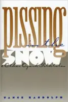 Pișatul în zăpadă și alte povești populare din Ozark - Pissing in the Snow and Other Ozark Folktales