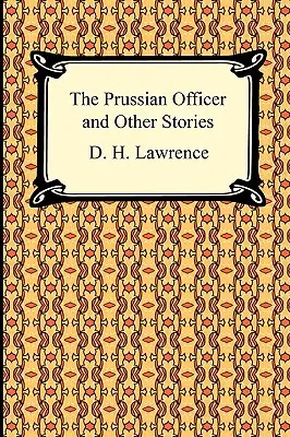 Ofițerul prusac și alte povestiri - The Prussian Officer and Other Stories