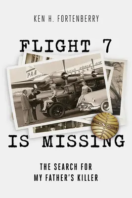 Zborul 7 a dispărut: Căutarea ucigașului tatălui meu - Flight 7 Is Missing: The Search for My Father's Killer