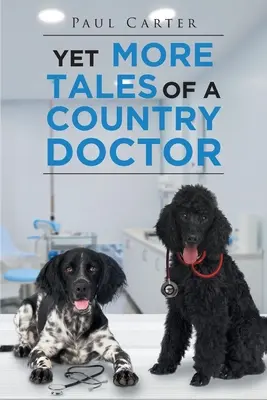 Alte povești ale unui medic de țară - Yet More Tales of a Country Doctor