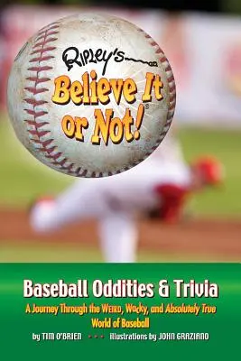 Ripley's Believe It or Not! Ciudățenii și trivia legate de baseball - Ripley's Believe It or Not! Baseball Oddities & Trivia