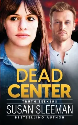 Centrul mort: Căutătorii adevărului - Cartea 5 - Dead Center: Truth Seekers - Book 5