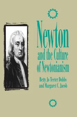 Newton și cultura newtonianismului - Newton and the Culture of Newtonianism