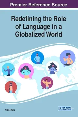 Redefinirea rolului limbii într-o lume globalizată (Redefining the Role of Language in a Globalized World) - Redefining the Role of Language in a Globalized World