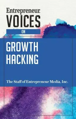 Vocile antreprenorilor despre Growth Hacking - Entrepreneur Voices on Growth Hacking