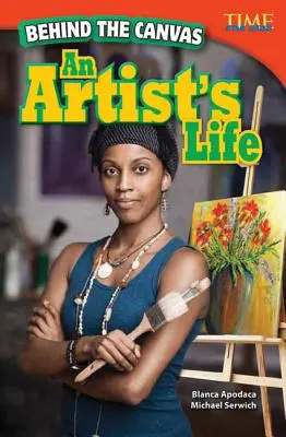 În spatele pânzei: Viața unui artist - Behind the Canvas: An Artist's Life