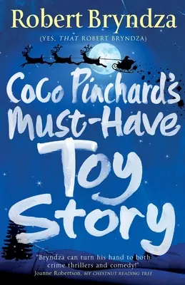 Coco Pinchard's Must-Have Toy Story: O comedie sclipitoare de Crăciun - Coco Pinchard's Must-Have Toy Story: A sparkling feel-good Christmas comedy