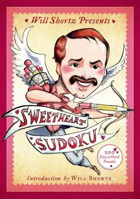 Will Shortz prezintă Sweetheart Sudoku: 200 de puzzle-uri de la ușor la greu - Will Shortz Presents Sweetheart Sudoku: 200 Easy to Hard Puzzles
