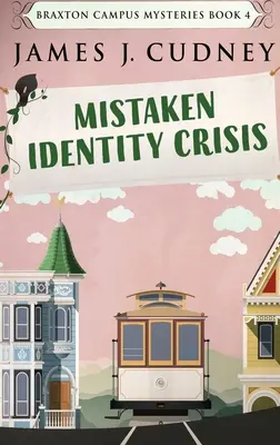 Mistaken Identity Crisis: Large Print Hardcover Edition