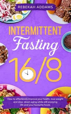 Postul intermitent 16/8 - Intermittent Fasting 16/8