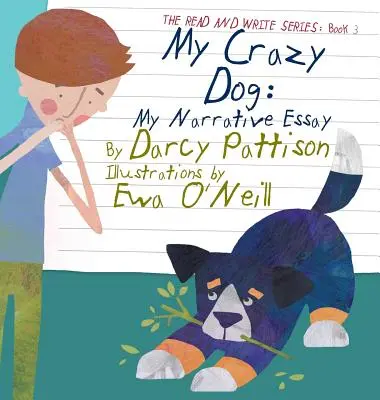 Câinele meu nebun: Eseul meu narativ - My Crazy Dog: My Narrative Essay