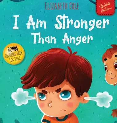 I Am Stronger Than Anger: Picture Book About Anger Management And Dealing With Kids Emotions (Preschool Feelings)
