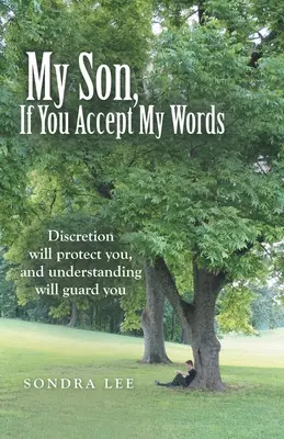 Fiul meu, dacă îmi accepți cuvintele - My Son, If You Accept My Words