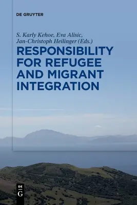 Responsabilitatea pentru integrarea refugiaților și migranților - Responsibility for Refugee and Migrant Integration
