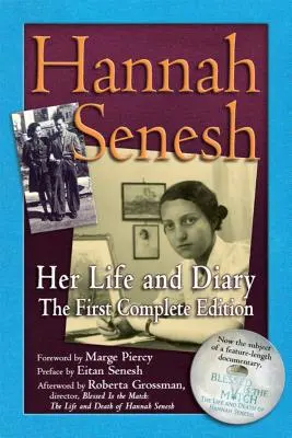 Hannah Senesh: Viața și jurnalul ei, prima ediție completă - Hannah Senesh: Her Life and Diary, the First Complete Edition