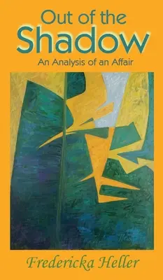 Din umbră: O analiză a unei afaceri - Out Of The Shadow: An Analysis of an Affair