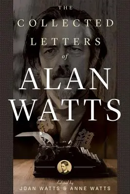 Colecția de scrisori a lui Alan Watts - The Collected Letters of Alan Watts