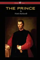 PRINȚUL (Wisehouse Classics Edition) - THE PRINCE (Wisehouse Classics Edition)