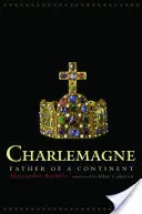 Charlemagne: Tatăl unui continent - Charlemagne: Father of a Continent