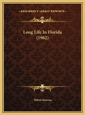 Viață lungă în Florida (1962) - Long Life In Florida (1962)