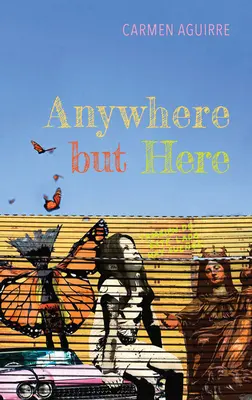 Oriunde, dar nu aici - Anywhere But Here